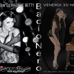 Madame Betty Guest @ Bacio Nero Friday November 30th – 2012