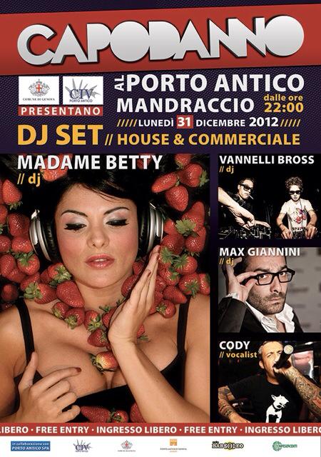 Madame Betty 2012/2013 New Year’s Party @ Porto Antico (GE)